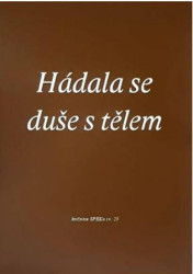 Hádala se duše s tělem (Texty z kurzu Spolku evangelických kazatelů z r. 2020) - kniha z kategorie Beletrie