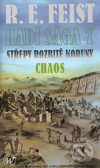 Hadí sága 7: Střepy rozbité koruny - Chaos