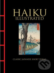 Haiku Illustrated: Classic Japanese Short Poems - Hart Larrabee