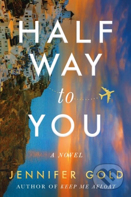 Halfway to You (A Novel)