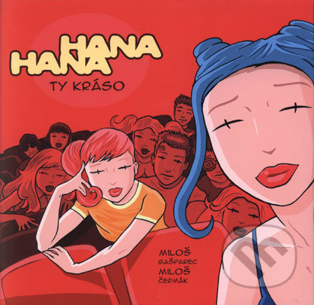 Hana Hana - Ty kráso!