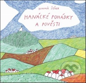 Hanácké pohádky a pověsti