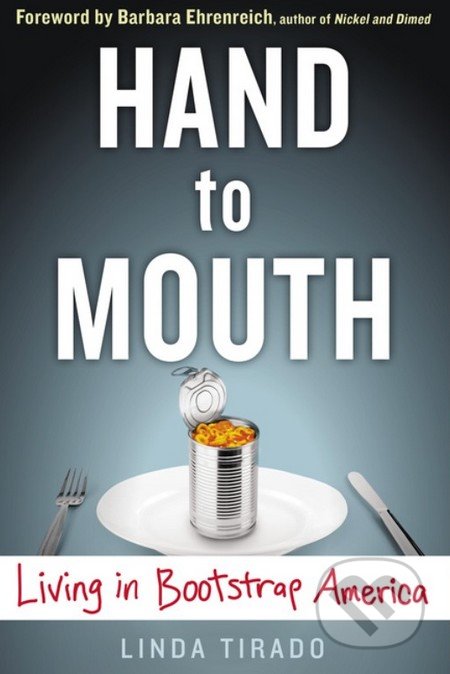 Hand to Mouth (Living in Bootstrap America)