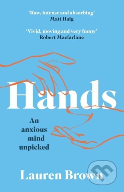 Hands (An Anxious Mind Unpicked)