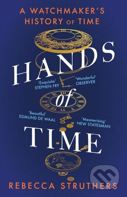 Hands of Time (A Watchmaker's History of Time)