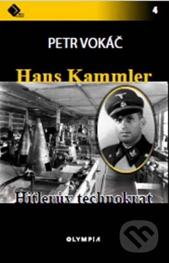 Hans Kammler - Hitlerův technokrat