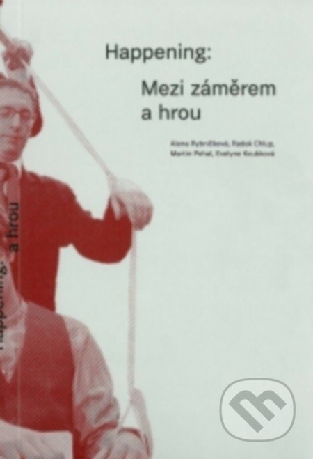 Happening (Mezi záměrem a hrou)