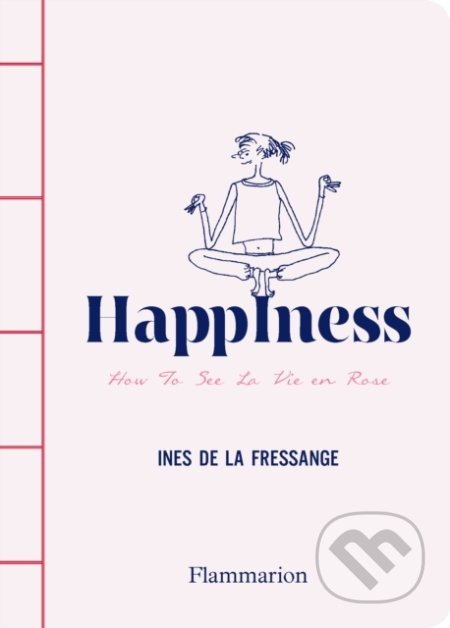 HappIness (How to See La Vie en Rose)