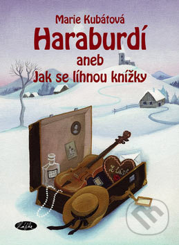 Haraburdí (aneb Jak se líhnou knížky)