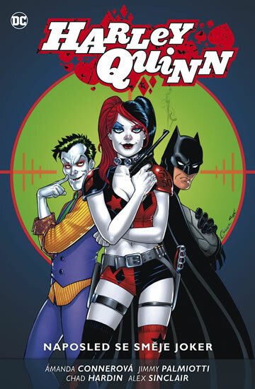 Harley Quinn 5: Naposled se směje Joker - Jimmy Palmiotti, Amanda Connerová, Chad Hardin
