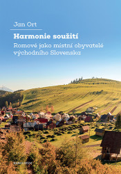 Harmonie soužití (Romové jako místní obyvatelé východního Slovenska) - kniha z kategorie Antropologie