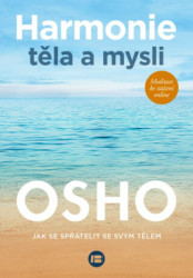 Harmonie těla a mysli (Jak se spřátelit se svým tělem) - kniha z kategorie Spiritualita