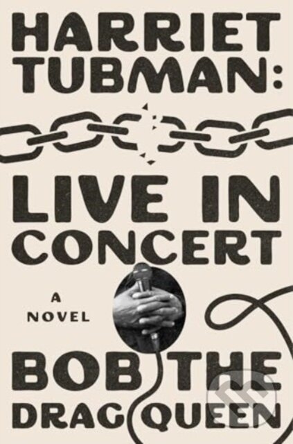 Harriet Tubman: Live in Concert (A Novel)