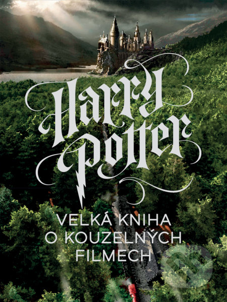 Harry Potter - Velká kniha o kouzelných filmech