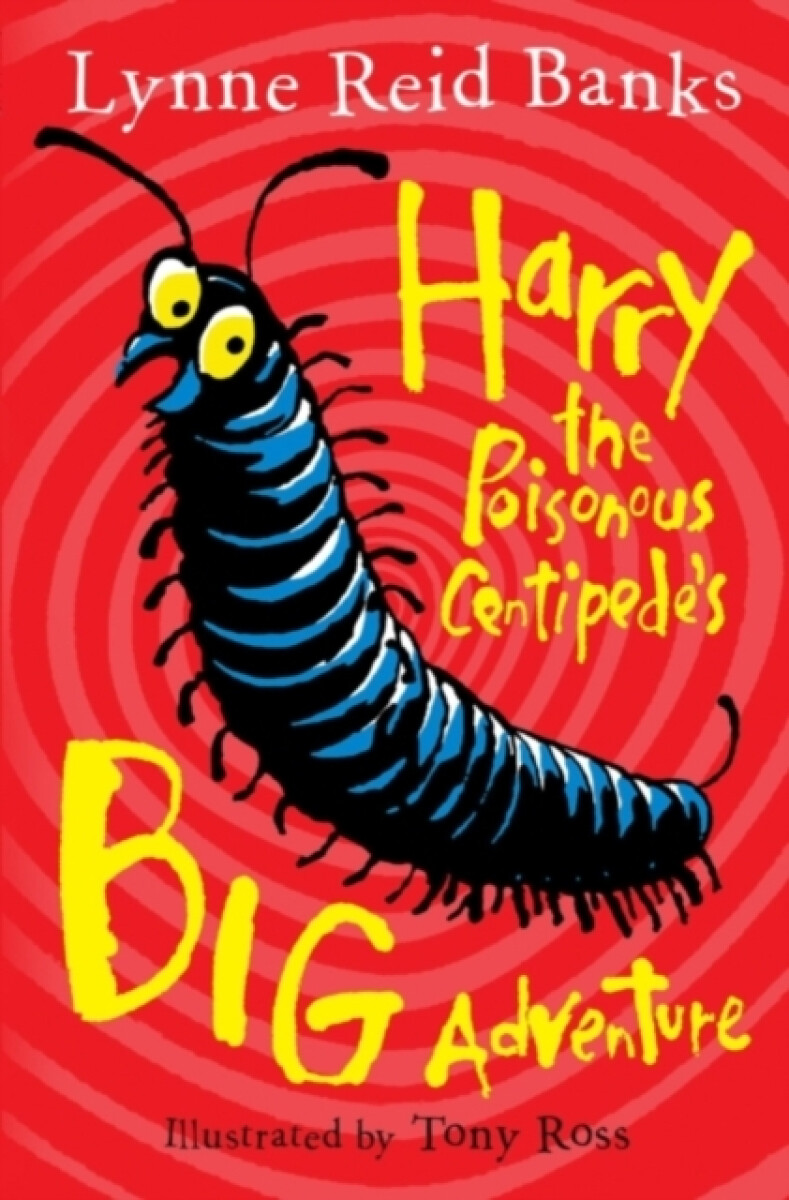 Harry the Poisonous Centipedeâ€™s Big Adventure