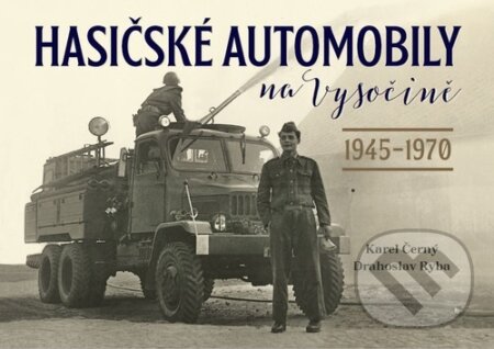 Hasičské automobily na Vysočině: 1945–1970