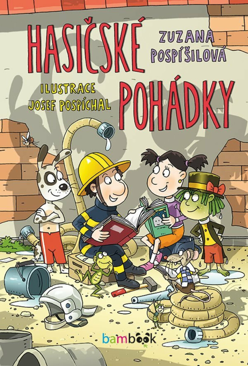 Hasičské pohádky - Zuzana Pospíšilová, Josef Pospíchal