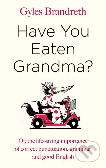 Have You Eaten Grandma?