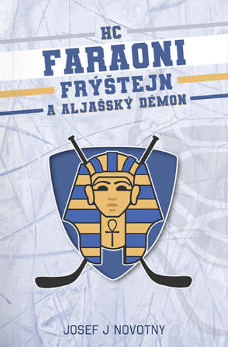 HC Faraoni Frýštejn a aljašský démon - Josef Novotný