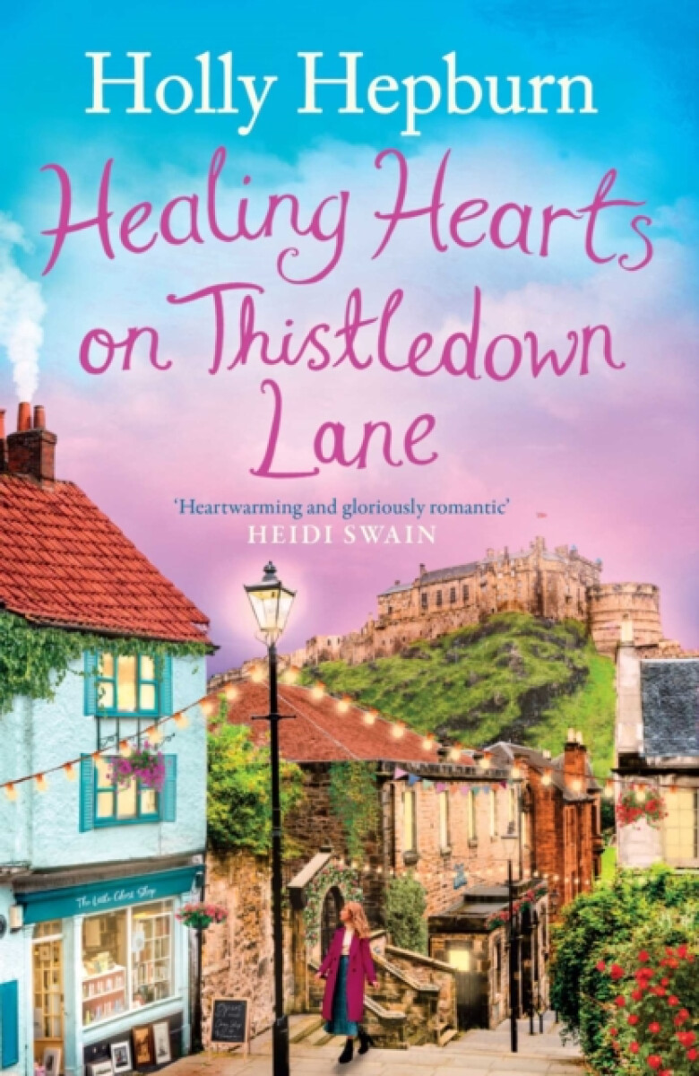 Healing Hearts on Thistledown Lane - Holly Hepburn