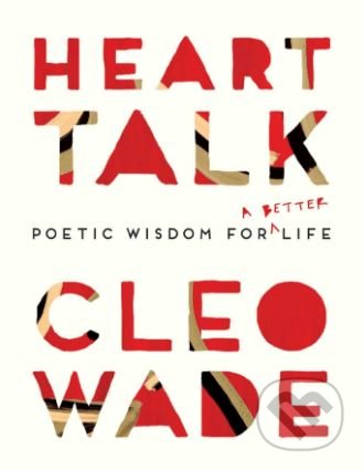 Heart Talk (Poetic Wisdom for a Better Life)