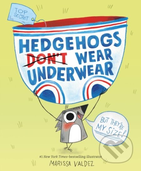 Hedgehogs Don't Wear Underwear