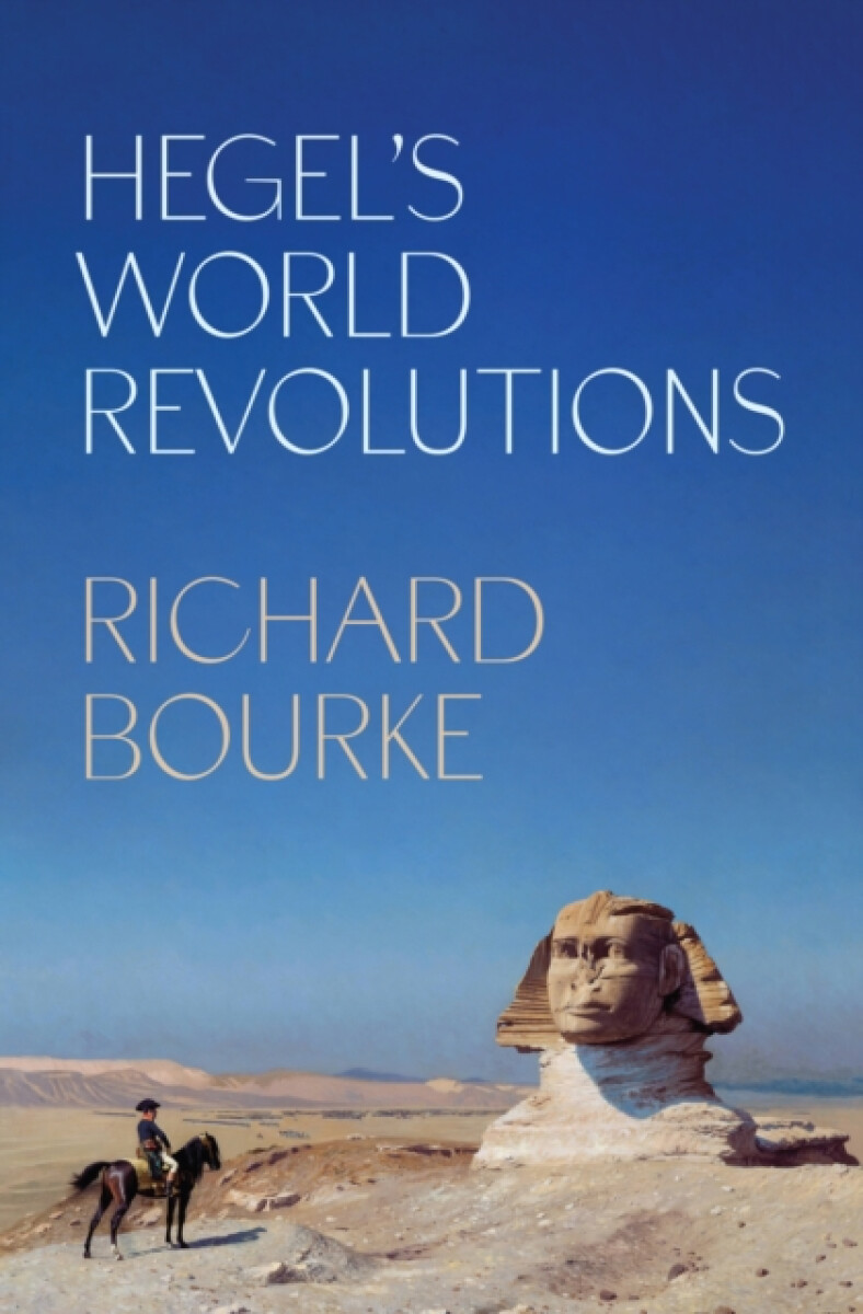 Hegelâ€™s World Revolutions
