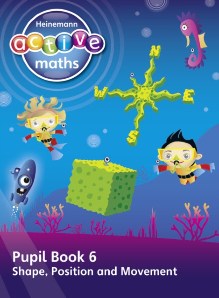 Heinemann Active Maths â€“ First Level - Beyond Number â€“ Pupil Book 6 â€“ Shape, Position and Movement