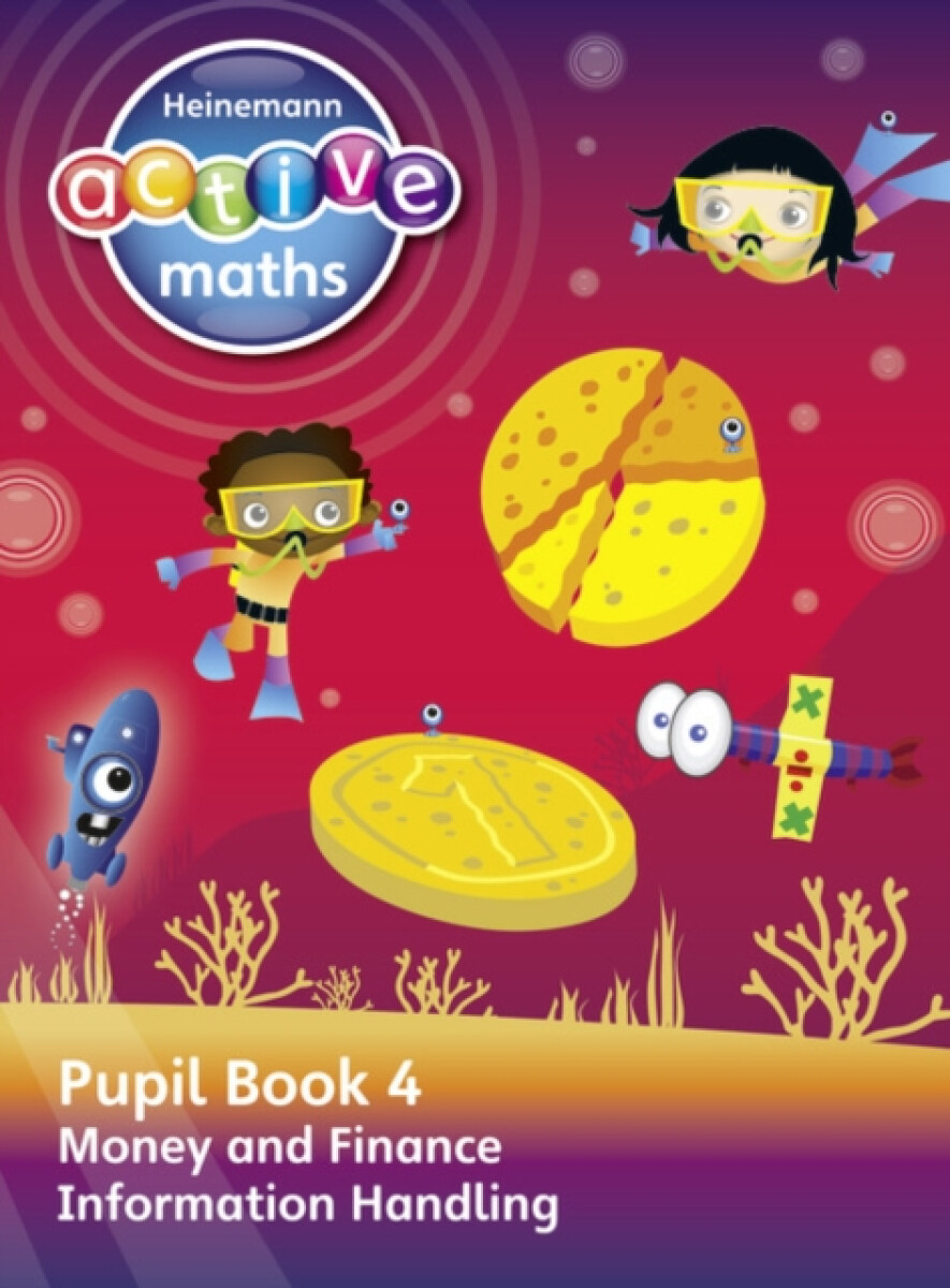 Heinemann Active Maths â€“ Second Level - Beyond Number â€“ Pupil Book 4 â€“ Money, Finance and Information Handling
