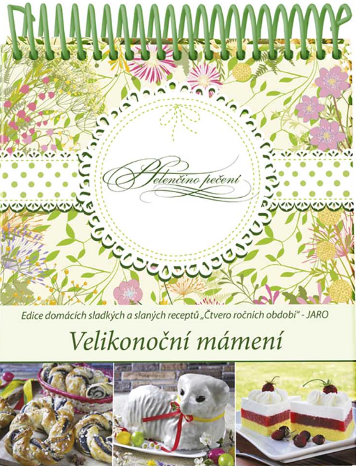 Helenčino pečení – Velikonoční mámení - Helena Vybíralová