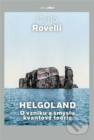 Helgoland (O vzniku a smyslu kvantové teorie)