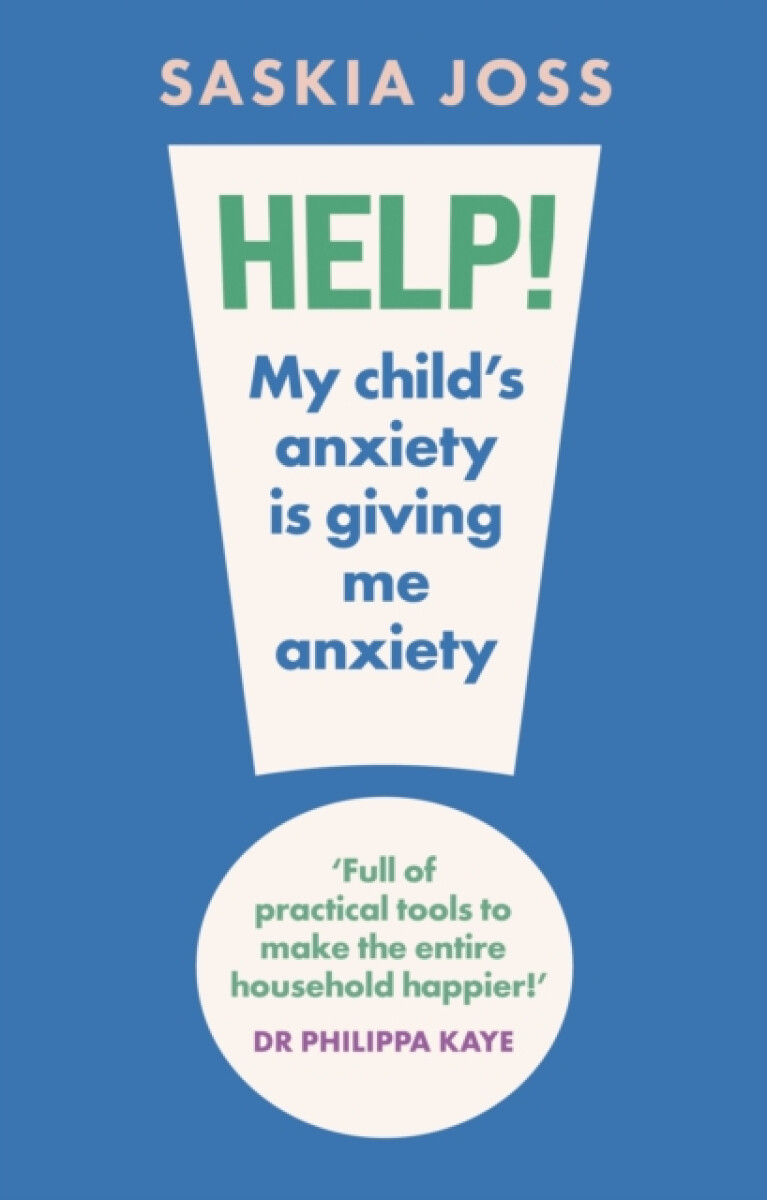 Help! My Child's Anxiety is Giving Me Anxiety