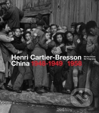 Henri Cartier-Bresson (China 1948-1949, 1958)
