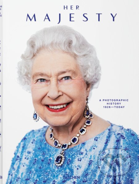 Her Majesty (A Photographic History 1926–Today)