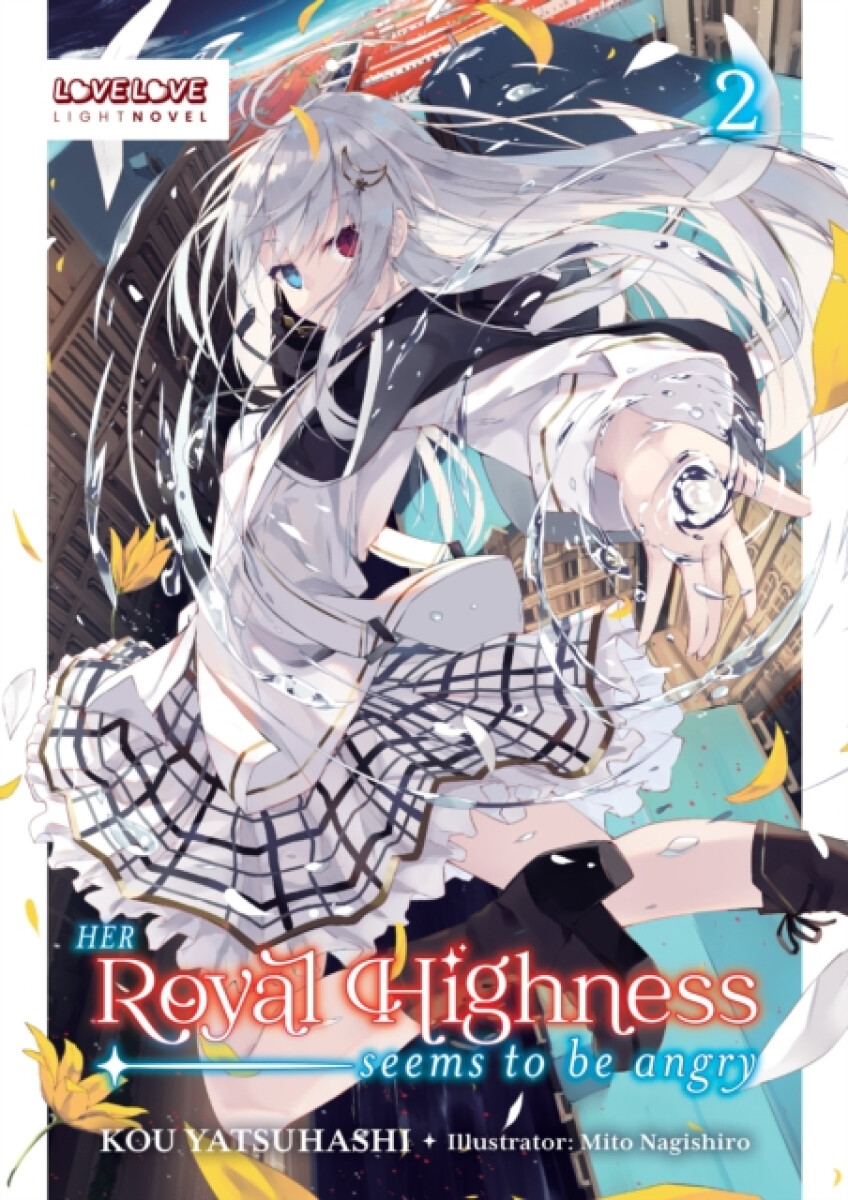 Her Royal Highness Seems to Be Angry, Volume 2 (Light Novel)