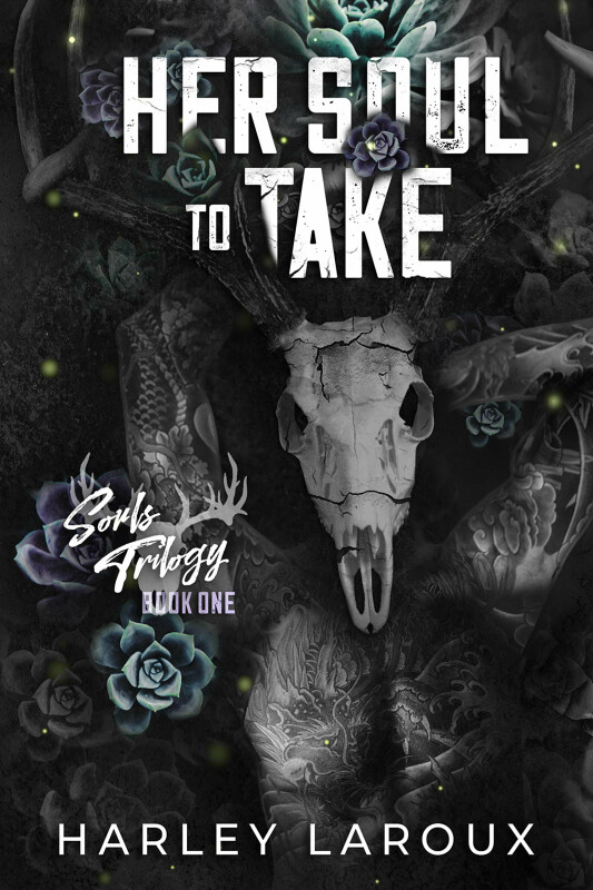 Her Soul to Take: Limited Special Edition - Harley Laroux