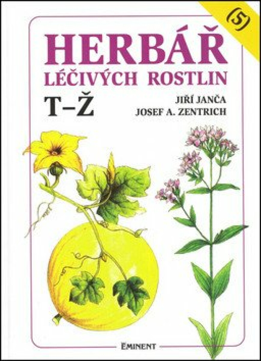 Herbář léčivých rostlin 5. - Josef A. Zentrich, Jiří Janča