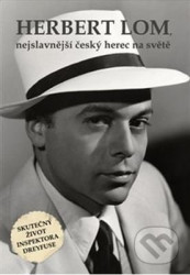 Herbert Lom, nejslavnější český herec na světě