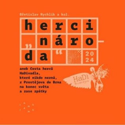 Herci „národa“ (aneb cesta herců HaDivadla, které nikdo nezná, z Prostějova do Brna na konec světa a zase zpátky) - kniha z kategorie Film