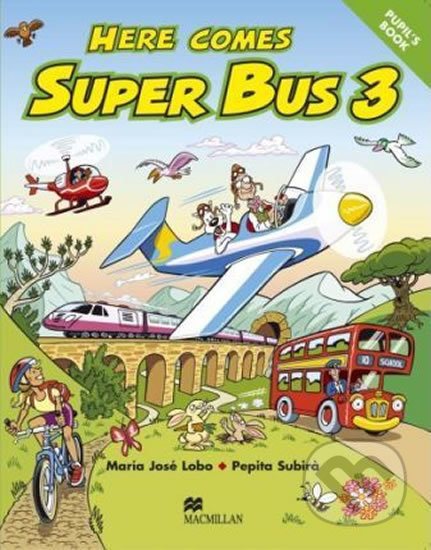 Here Comes Super Bus 3: Pupil´s Book