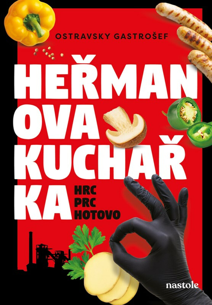 Heřmanova kuchařka - hrc, prc, hotovo! - Ivana Auingerová, Ostravsky Gastrošef