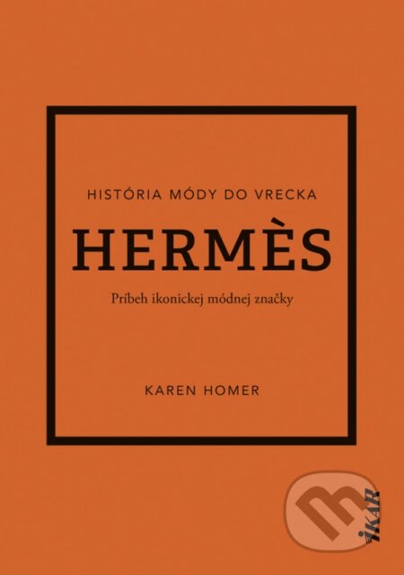 Hermes (Príbeh ikonickej módnej značky)