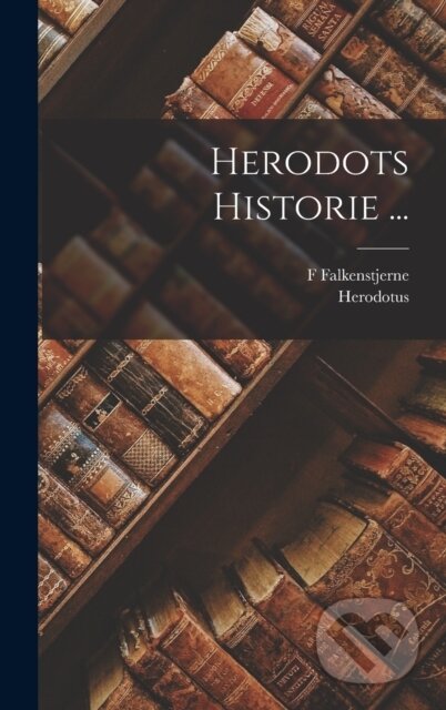 Herodots Historie ...