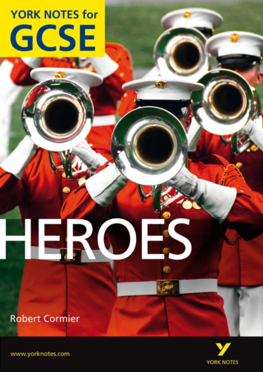 Heroes: York Notes GCSE (Grades A*-G)
