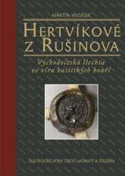 Hertvíkové z Rušinova (Východočeská šlechta ve víru husitských bouří) - kniha z kategorie Historie