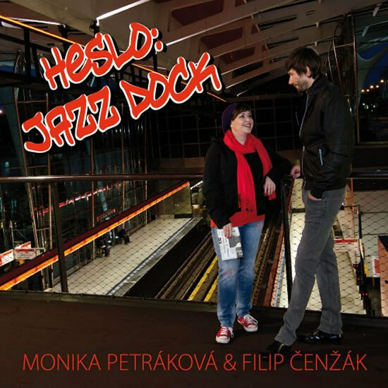 Heslo: Jazz Dock - Monika Petráková, Čenžák Filip