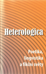 Heterologica (Poetika, lingvistika a fikční světy) - kniha z kategorie Literární věda