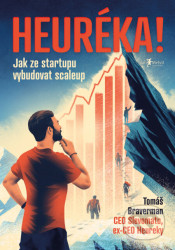 Heuréka! (Jak ze startupu vybudovat scaleup)