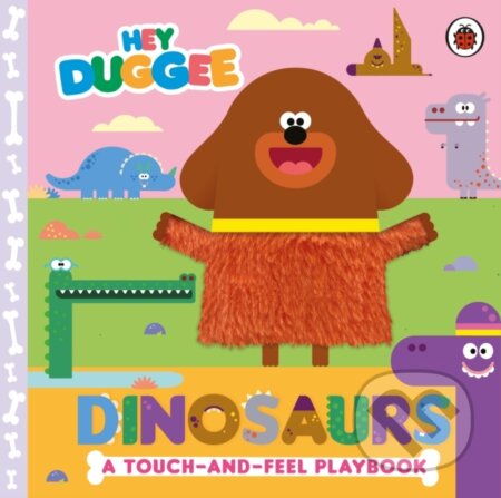 Hey Duggee: Dinosaurs (A Touch-and-Feel Playbook)