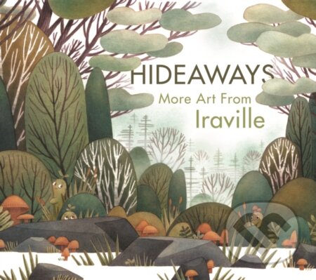 Hideaways (The Art of Iraville)